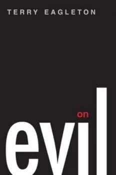 On Evil by Terry Eagleton Hardback