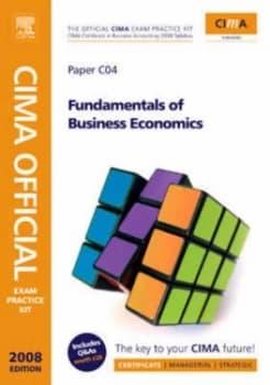 Cima Certificate in Business Accounting. Paper C04 Fundamentals of Business Economics by Walter Allan Paperback