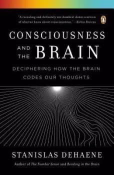 Consciousness and the Brain by Stanislas Dehaene