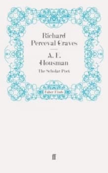 A. E. Housman by Richard Perceval Graves Paperback