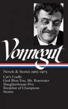 Novels and Stories 1963-1973 by Kurt Vonnegut Hardback