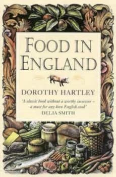 Food in England by Dorothy Hartley Paperback
