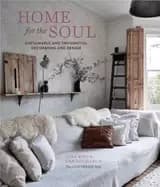 home for the soul sustainable and thoughtful decorating and design
