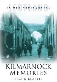 Kilmarnock memories by Frank Beattie