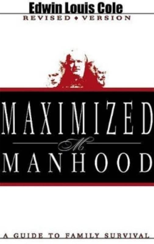 Maximized Manhood by Edwin Louis Cole Book
