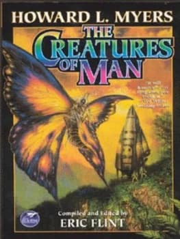The Creatures of Man by Howard L Myers and Eric Flint and Guy Gordon Paperback