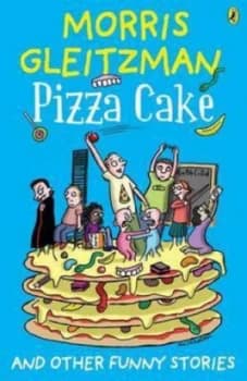 Pizza Cake by Morris Gleitzman Paperback