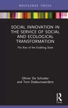 Social Innovation in the Service of Social and Ecological TransformationThe Rise of the Enabling State