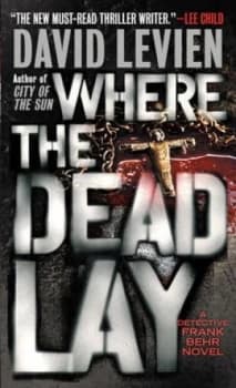 Where the Dead Lay by David Levien Book