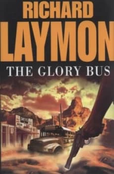 The Glory Bus by Richard Laymon Hardback