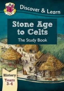 Stone Age to Celts. Years 3-4 by Joanna Copley Hardback