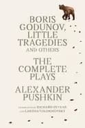 boris godunov little tragedies and others the complete plays