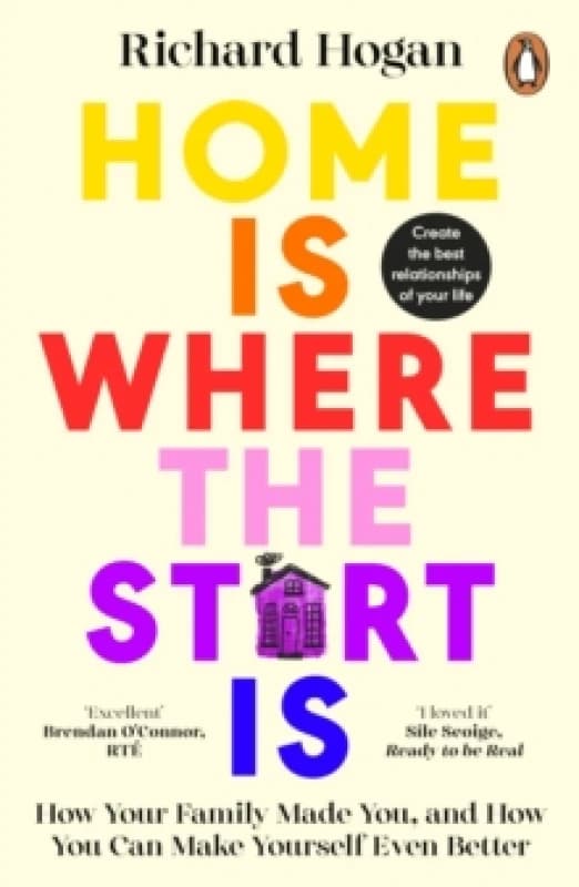 Home Is Where the Start Is. Paperback. By Richard Hogan Books