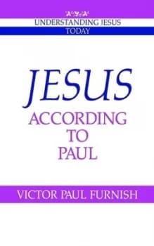 Jesus according to Paul by Victor Paul Furnish