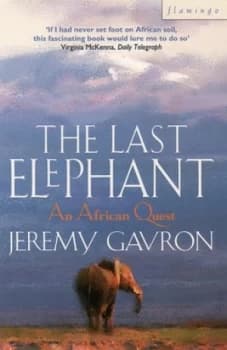 The Last Elephant by Jeremy Gavron Book