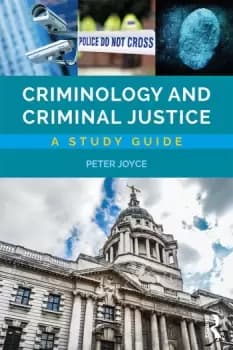 Criminology and Criminal JusticeA Study Guide