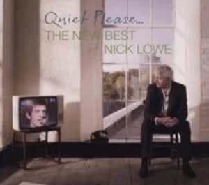 Quiet Please The New Best of Nick Lowe by Nick Lowe CD Album