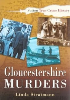 Gloucestershire Murders by Linda Stratmann Book