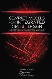 Compact Models for Integrated Circuit Design Conventional Transistors and Beyond