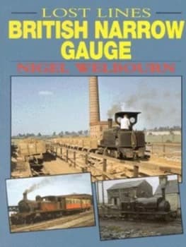 British Narrow Gauge by Nigel Welbourn Paperback