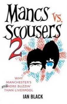 Mancs vs. Scousers 2 and Scousers Vs Mancs 2 by Ian Black Paperback