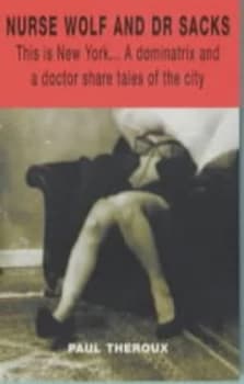 Nurse Wolf and Dr Sacks by Paul Theroux Paperback