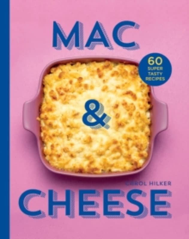 Mac & Cheese. Hardback. By Carol Hilker Books