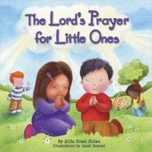 Lords Prayer for Little Ones by Allia Zobel Nolan Hardback