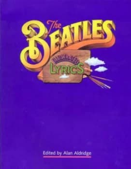 The Beatles Illustrated Lyrics by Alan Aldridge Hardback