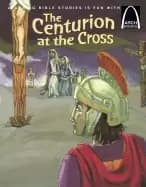 centurion at the cross arch book