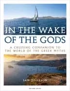 in the wake of the gods a cruising companion to the world of the greek myth