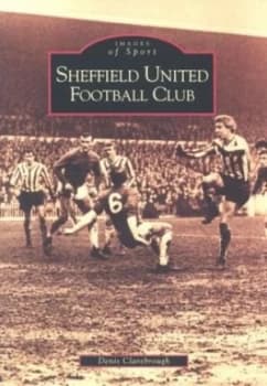Sheffield United Football Club by Denis Clarebrough Paperback