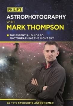 Philips Astrophotography with Mark Thompson by Mark Thompson Paperback