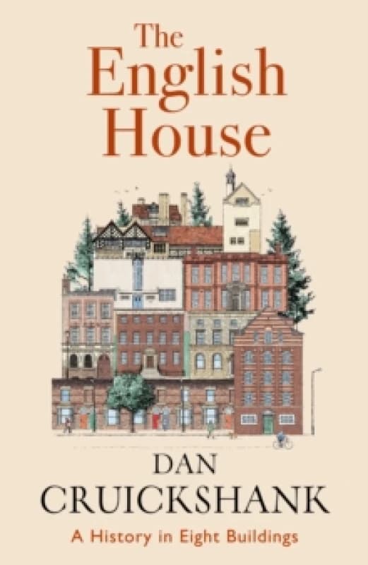 English House : A History in Eight Buildings Hardback