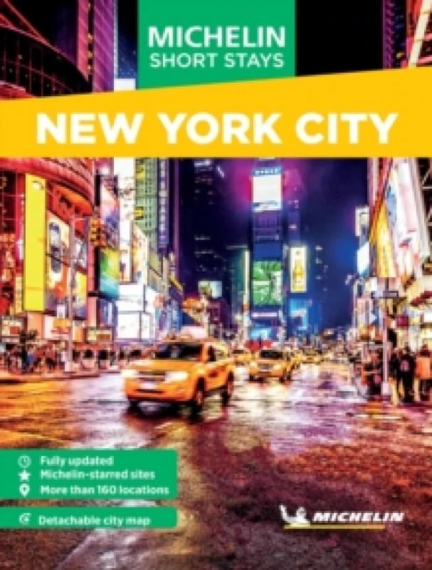 Michelin Travel Guides Short Stays: New York City : Fully Updated and Includes Detachable Map Paperback / softback
