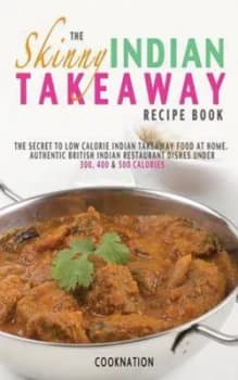 The Skinny Indian Takeaway Recipe Book by Cooknation Paperback