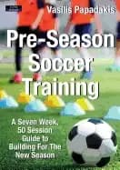 pre season soccer training a seven week 50 session guide to building for th