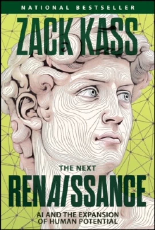 The Next Renaissance : AI and the Expansion of Human Potential Hardback