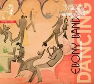 Ebony Band - Dancing: The Jazz Fever of Milhaud,Martinu, Seiber, Burian, Wolpe CD