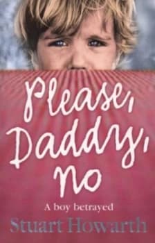 Please Daddy No by Stuart Howarth Paperback
