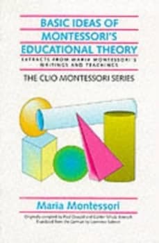 Basic Ideas of Montessoris Educational Theory by Paul Oswald Paperback