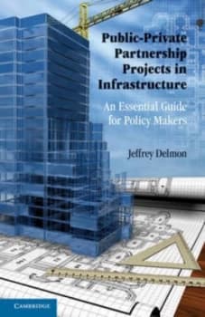 Public-Private Partnership Projects in Infrastructure by Jeffrey Delmon Paperback