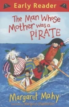 The Man Whose Mother Was a Pirate by Margaret Mahy Book