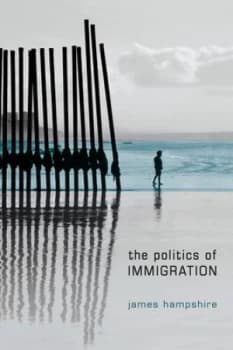 The Politics of Immigration by James Hampshire Paperback