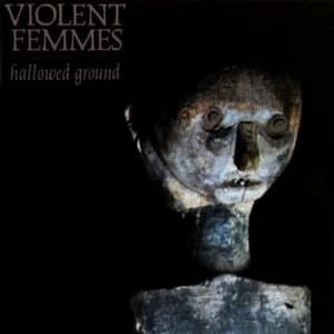 Hallowed Ground by Violent Femmes CD Album