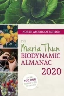 North American Maria Thun Biodynamic Almanac : 2020