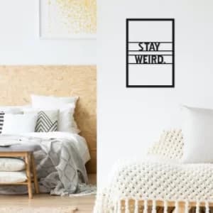 Stay Weird Black Decorative Metal Wall Accessory