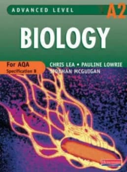 A2 Biology for Aqa Specification B by Mr Chris Lea Book