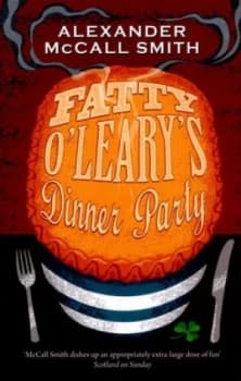 Fatty Olearys Dinner Party by Alexander Mccall Smith Paperback