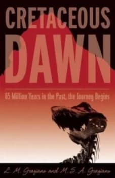 Cretaceous Dawn by Lisa M. Graziano Book